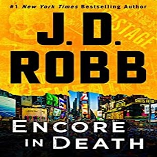 Encore in Death by JD Robb